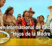 Hijos de la Madre Tierra - Resumen Internacional de Encuentros | EMAP